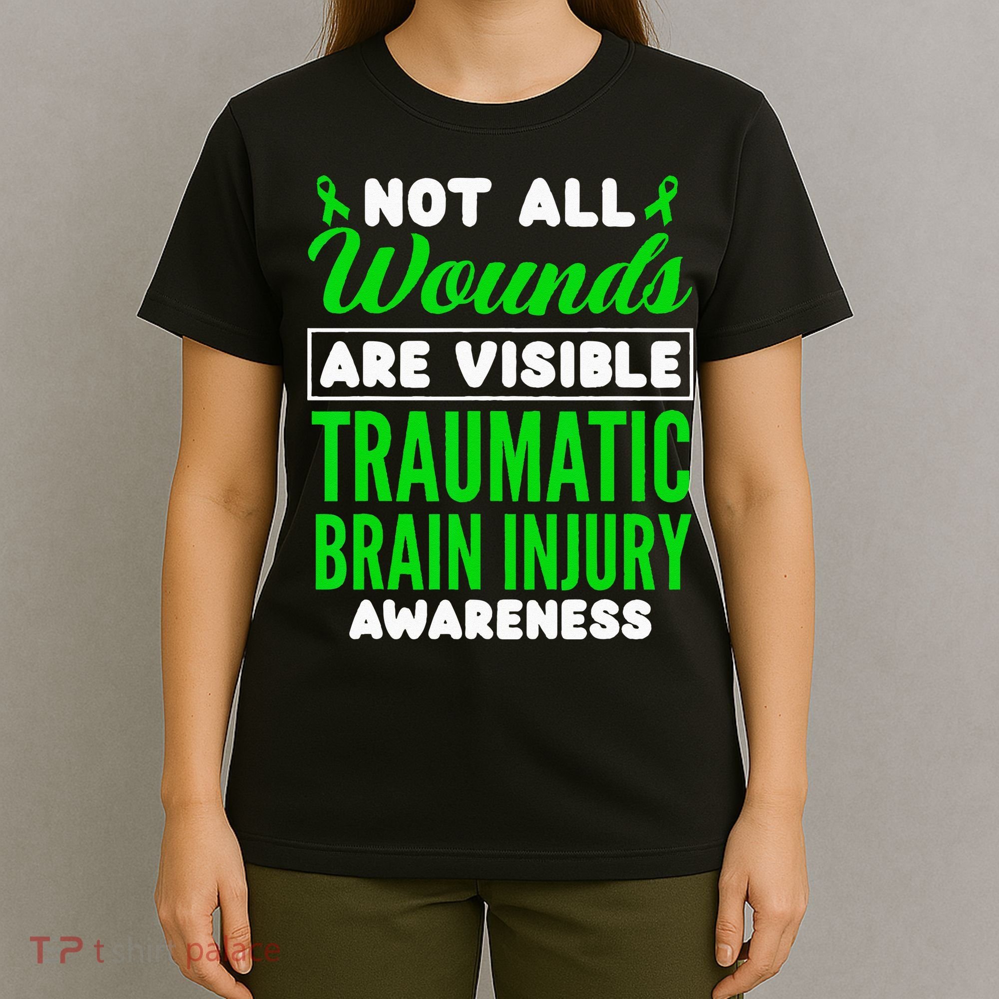 Not All Wounds Are Visible Traumatic Brain Injury Awareness T-Shirt