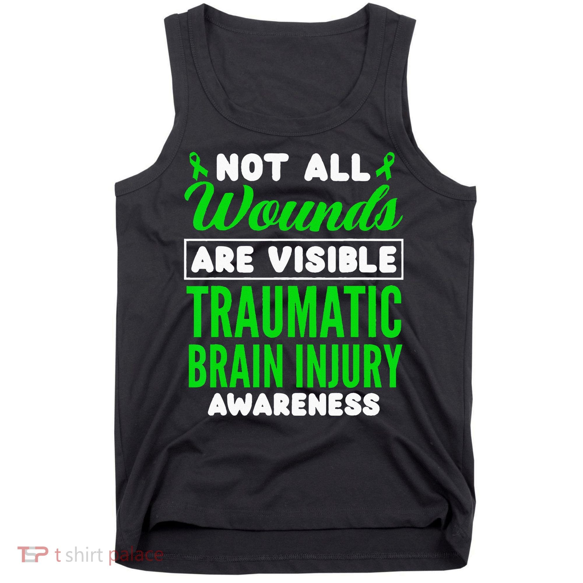 Not All Wounds Are Visible Traumatic Brain Injury Awareness Tank Top