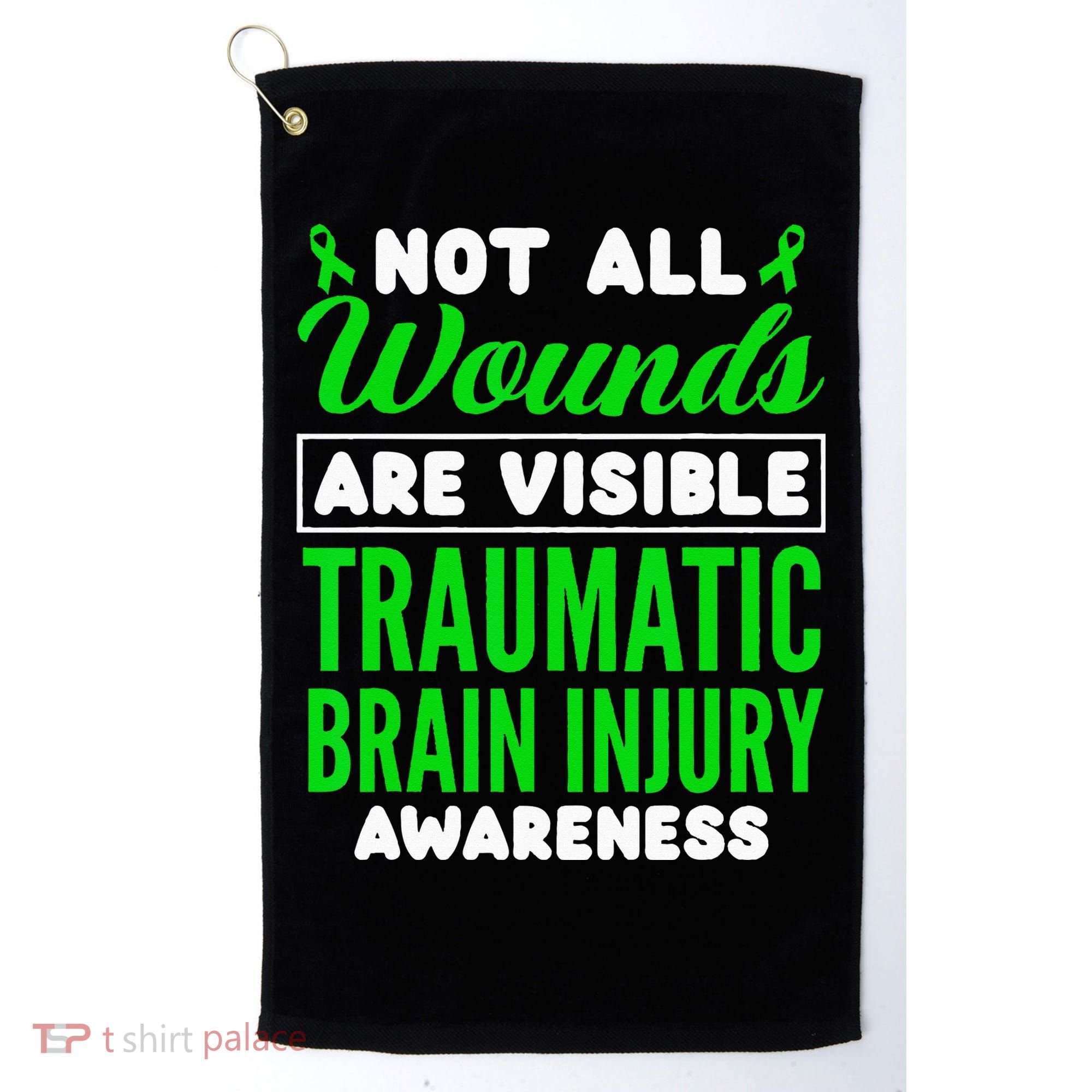 Not All Wounds Are Visible Traumatic Brain Injury Awareness Golf Towel
