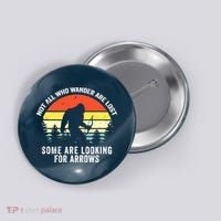 Not All Who Wander Are Lost Bigfoot Archery Bow Men Women Button thumb 0
