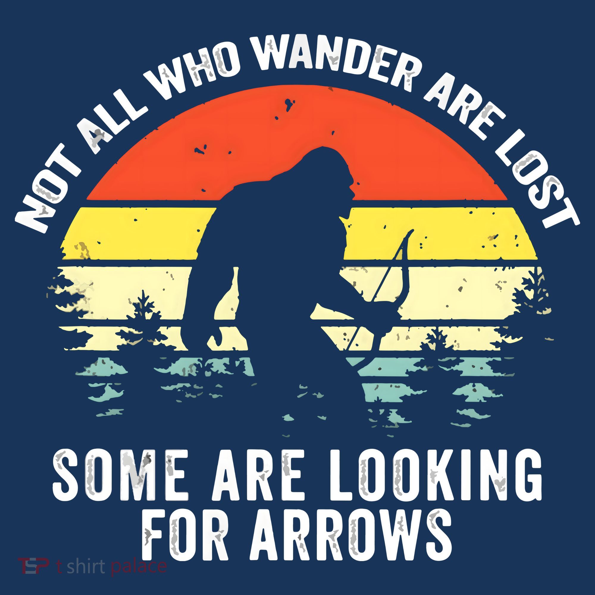 Not All Who Wander Are Lost Bigfoot Archery Bow Men Women Women's Hoodie