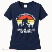 Not All Who Wander Are Lost Bigfoot Archery Bow Men Women Women's T-Shirt thumb 0