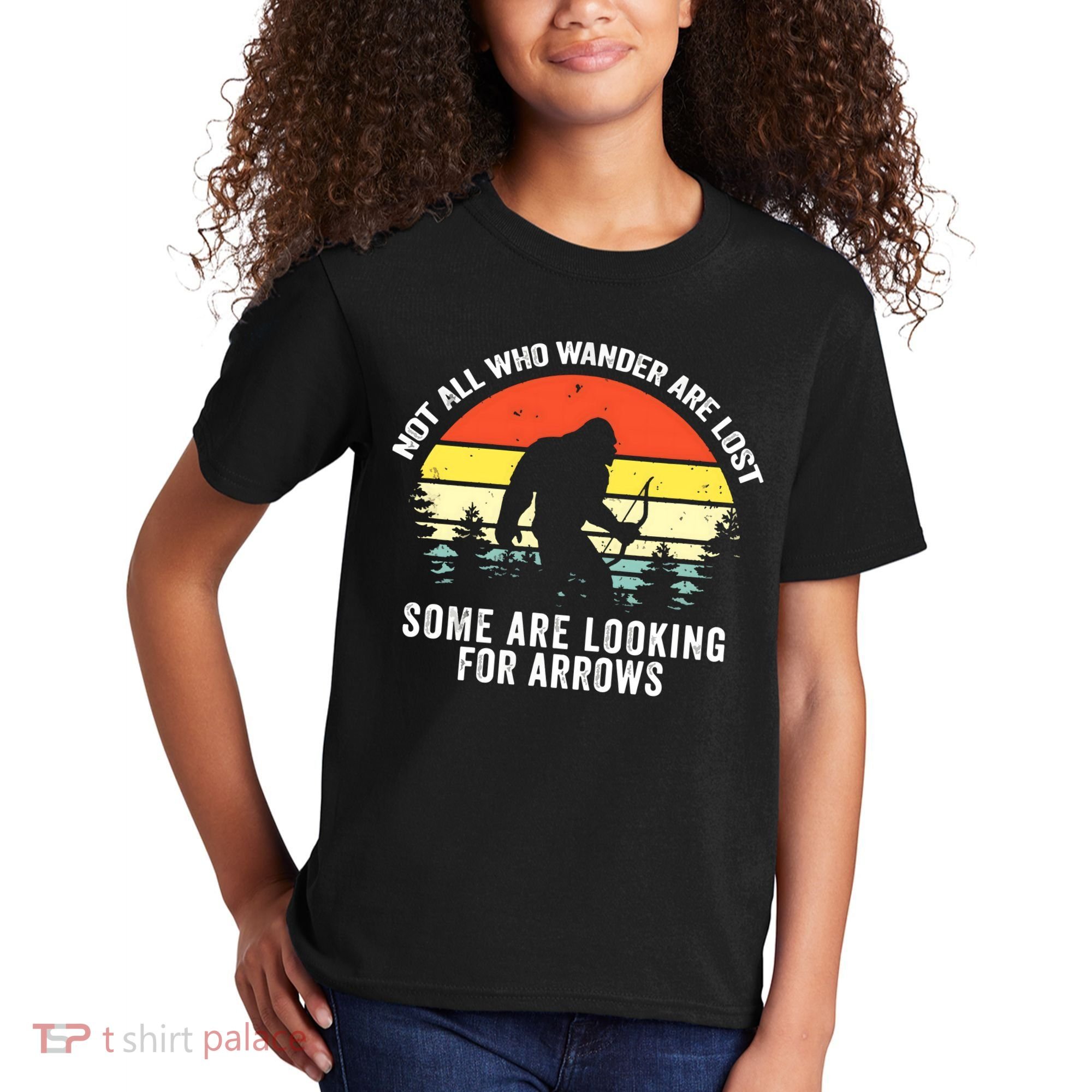 Not All Who Wander Are Lost Bigfoot Archery Bow Men Women Kids T-Shirt
