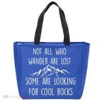 Not All Who Wander Are Lost Some Are Looking For Cool Rocks Tote Bag thumb 0