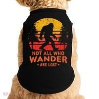 Not All Who Wander Are Lost Bigfoot Doggie Tank thumb 0