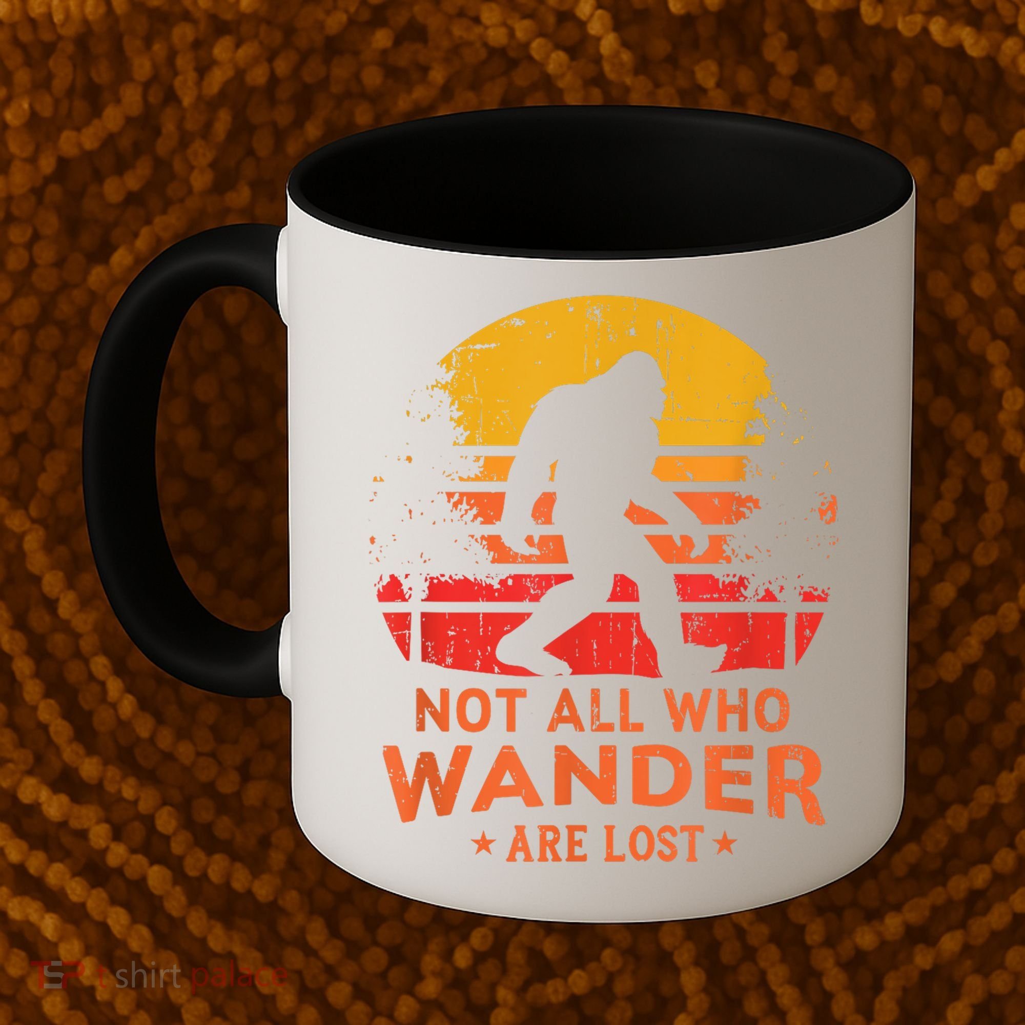Not All Who Wander Are Lost Bigfoot Coffee Mug