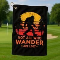 Not All Who Wander Are Lost Bigfoot Golf Towel thumb 1