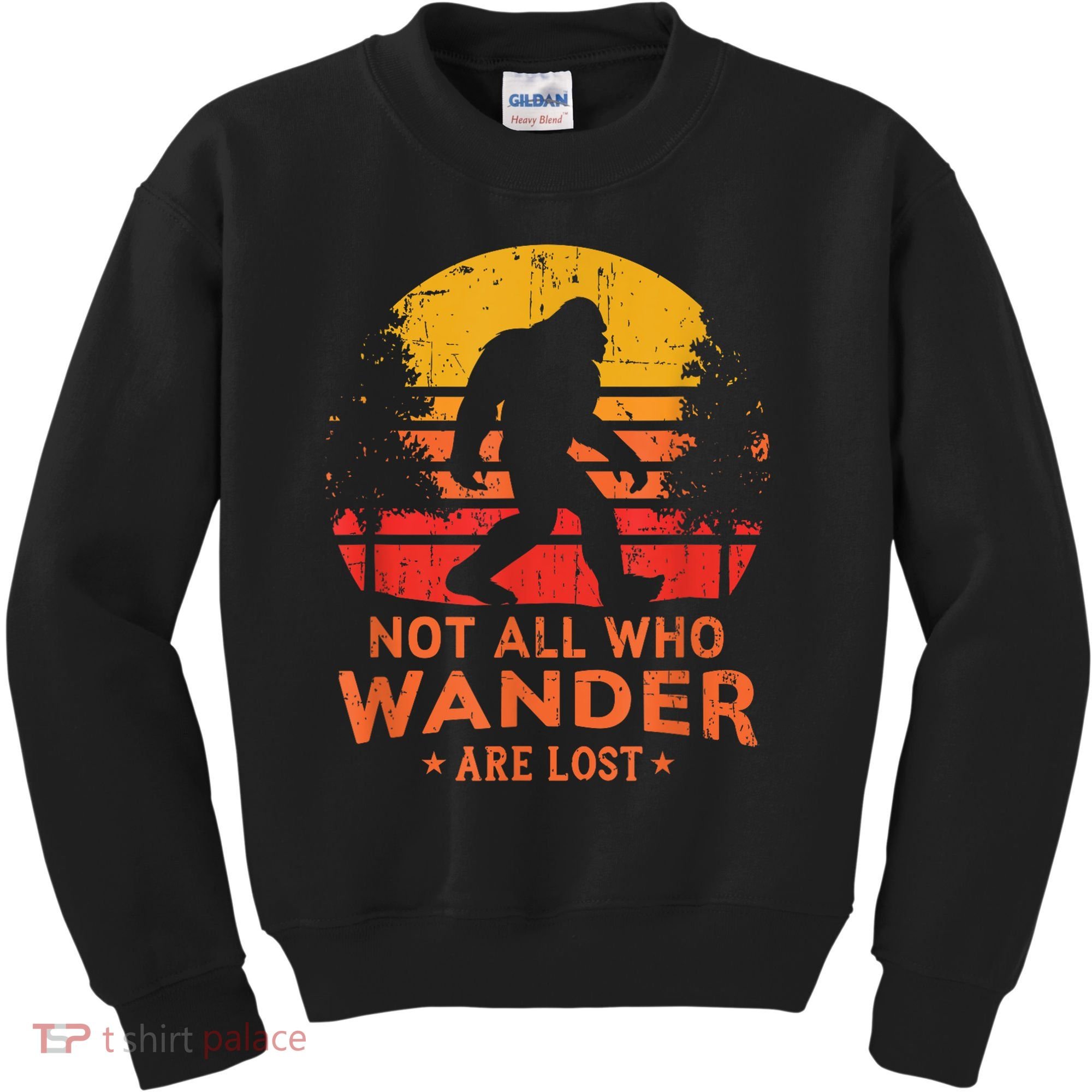 Not All Who Wander Are Lost Bigfoot Kids Sweatshirt