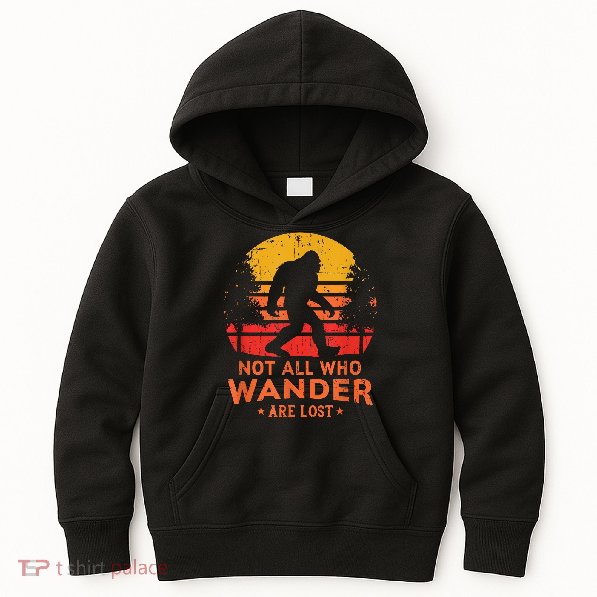 Not All Who Wander Are Lost Bigfoot Kids Hoodie