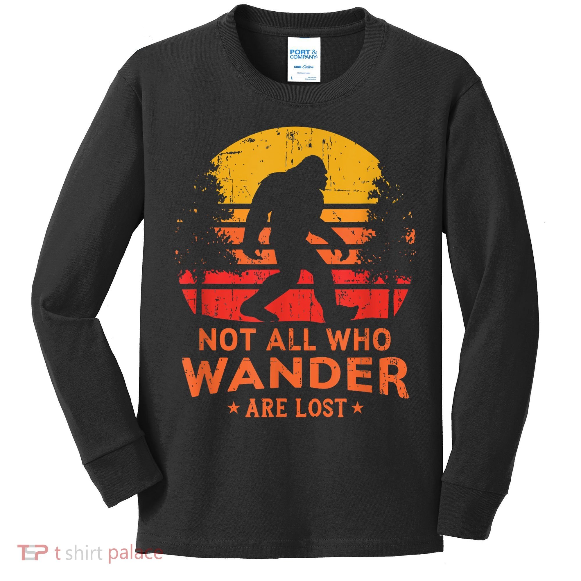 Not All Who Wander Are Lost Bigfoot Kids Long Sleeve Shirt