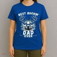 Novelty Big Buck FatherS Day Best Buckin Dad Ever Gift T-Shirt thumb 4