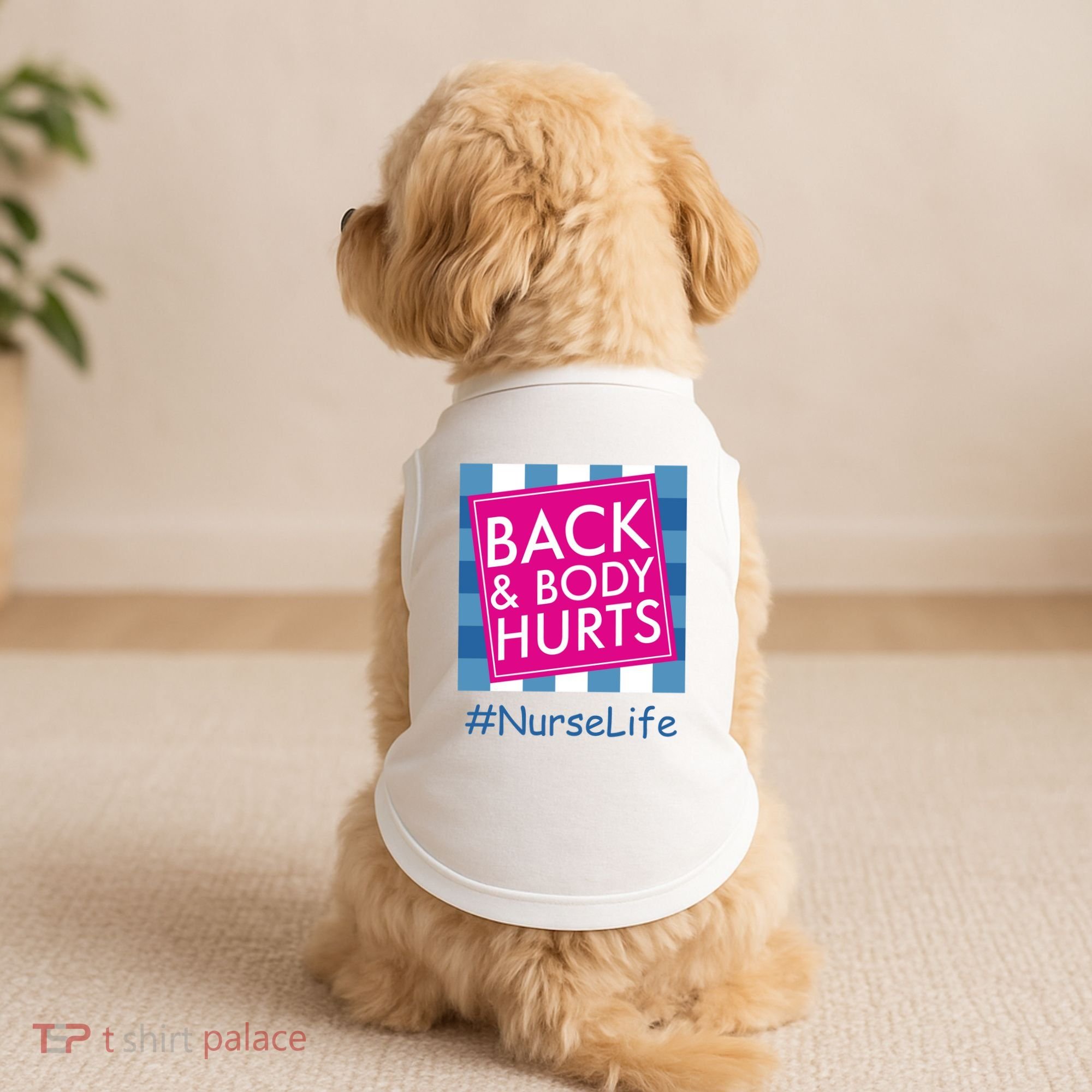 Nurse Back & Body Hurts Nurse Life Nursing Doggie Tank