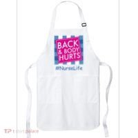 Nurse Back & Body Hurts Nurse Life Nursing Apron thumb 0