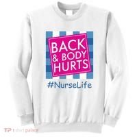 Nurse Back & Body Hurts Nurse Life Nursing Sweatshirt thumb 0