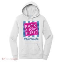Nurse Back & Body Hurts Nurse Life Nursing Women's Hoodie thumb 0