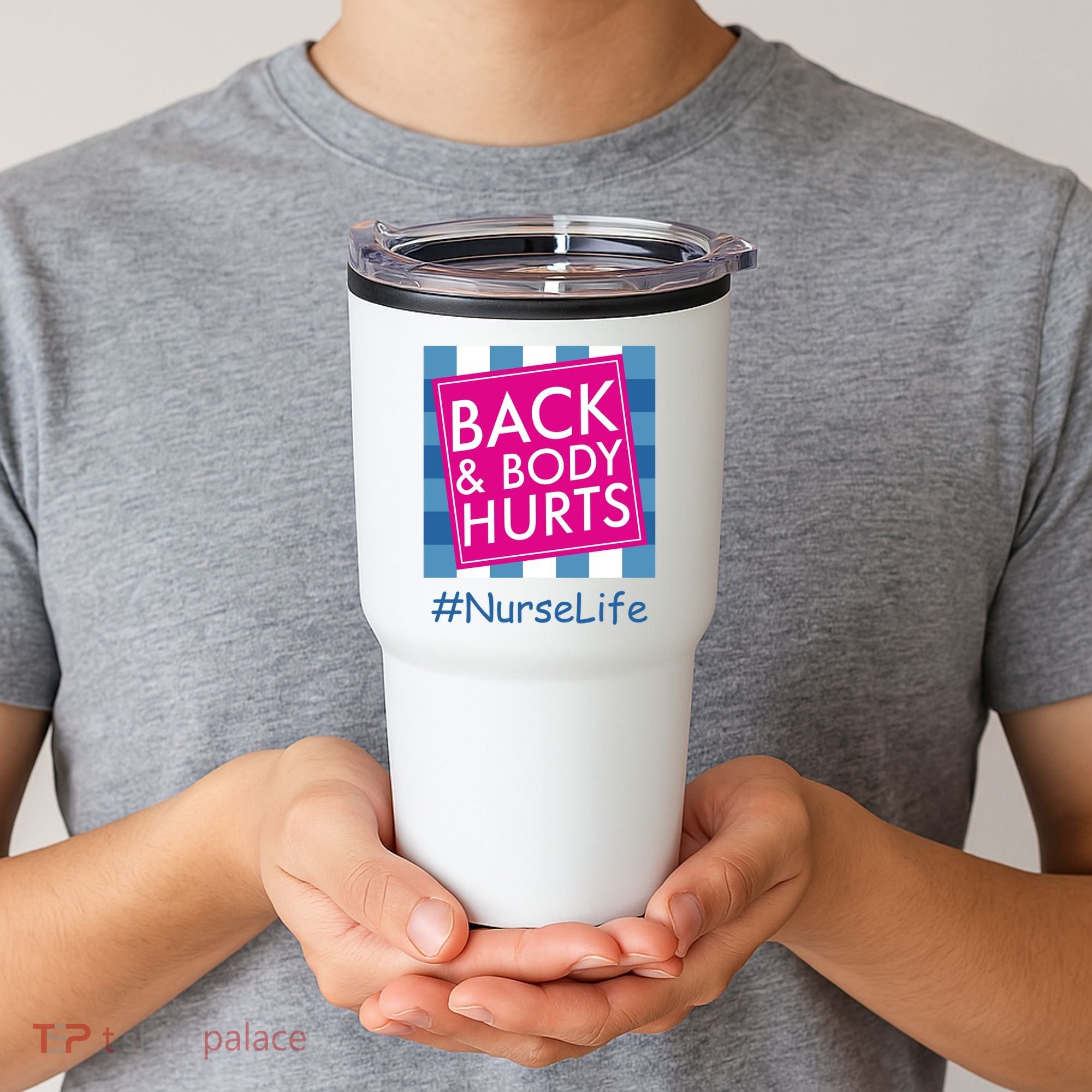 Nurse Back & Body Hurts Nurse Life Nursing Tumbler