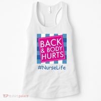 Nurse Back & Body Hurts Nurse Life Nursing Women's Tank Top thumb 0