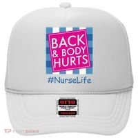 Nurse Back & Body Hurts Nurse Life Nursing Hat thumb 0