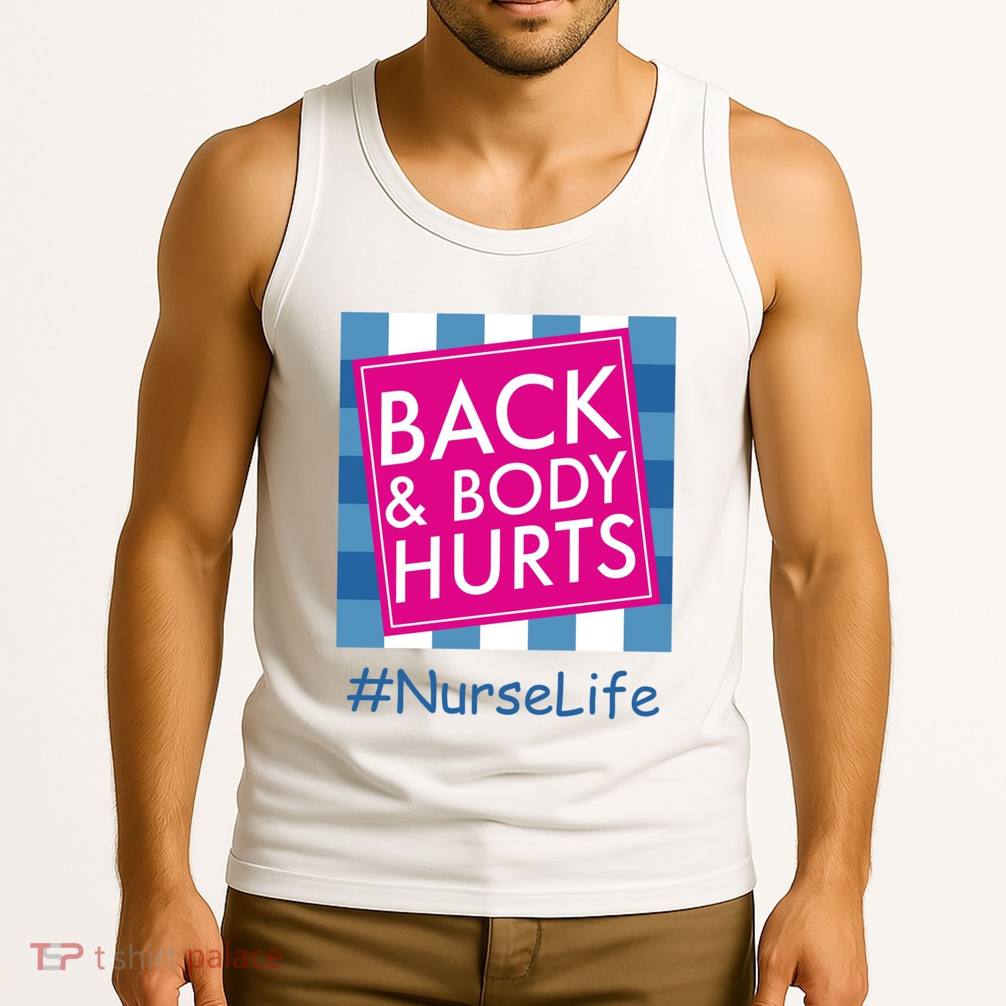 Nurse Back & Body Hurts Nurse Life Nursing Tank Top