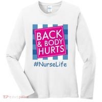 Nurse Back & Body Hurts Nurse Life Nursing Women's Long Sleeve Shirt thumb 0