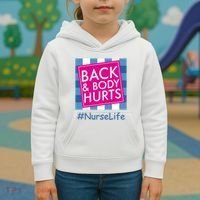 Nurse Back & Body Hurts Nurse Life Nursing Kids Hoodie thumb 3