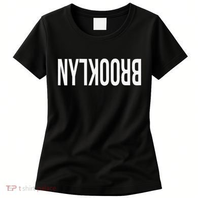 NY Brooklyn Creative Flip Design For New York Fans Funny Women's T-Shirt