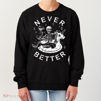 Never Better Chilling Skeleton Unicorn Swimming Float Women's Sweatshirt