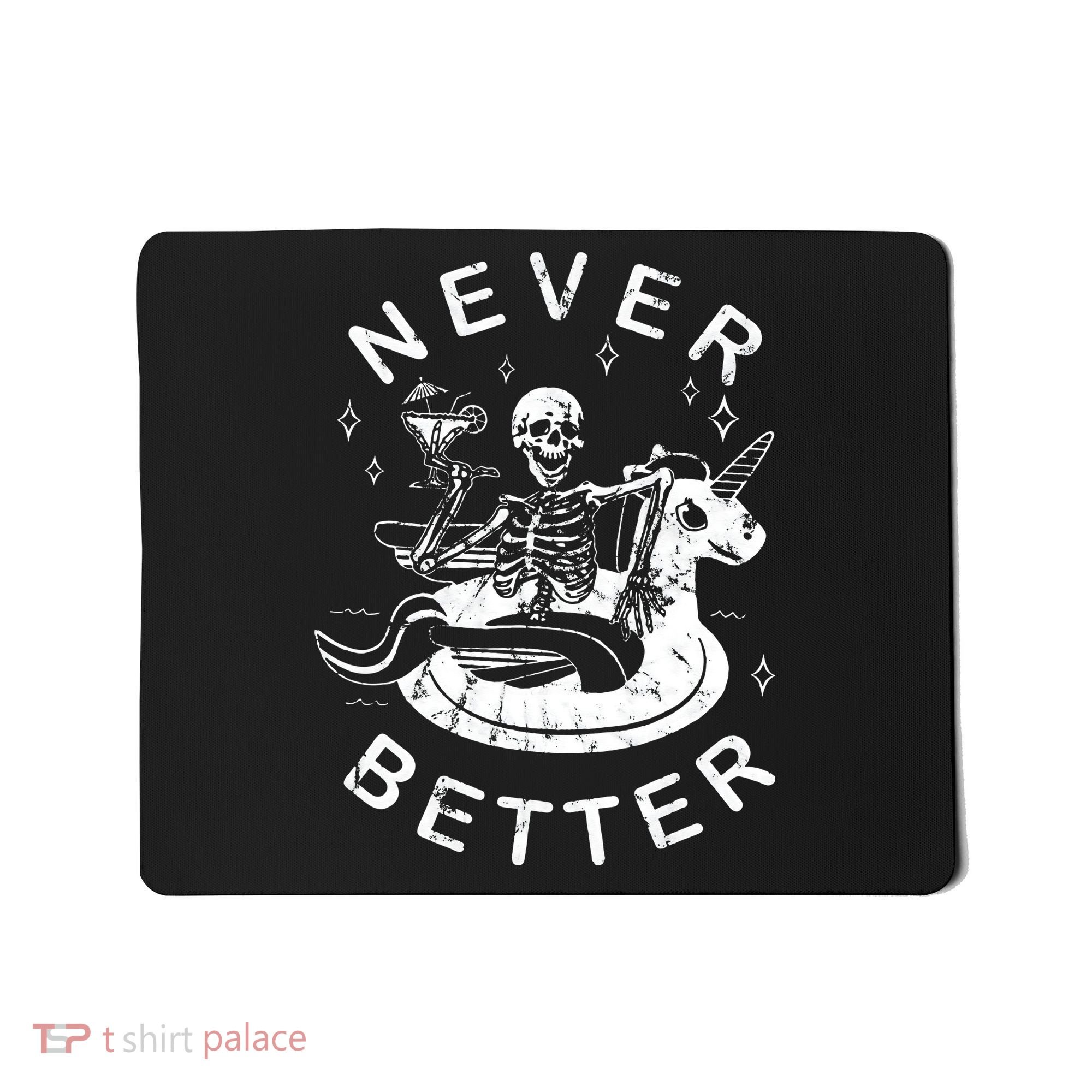 Never Better Chilling Skeleton Unicorn Swimming Float Mousepad