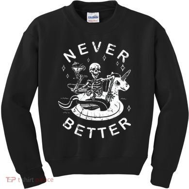 Never Better Chilling Skeleton Unicorn Swimming Float Kids Sweatshirt