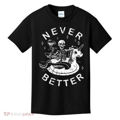 Never Better Chilling Skeleton Unicorn Swimming Float Kids T-Shirt