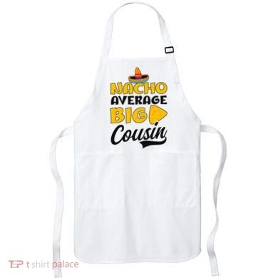 Nacho Big Cousin Design Cousin Crew Gift Apron