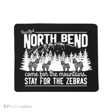 North Bend Come For The Mountains Stay For The Zebras Mousepad