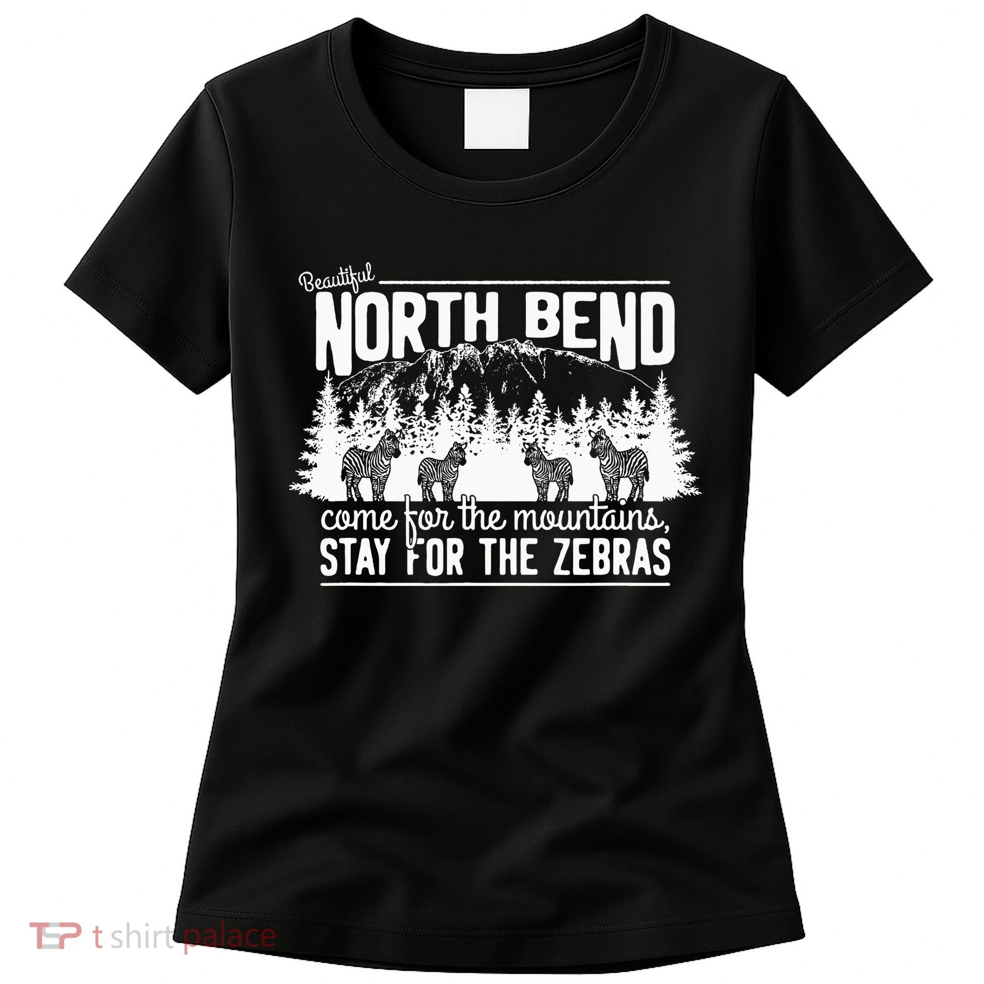 North Bend Come For The Mountains Stay For The Zebras Women's T-Shirt