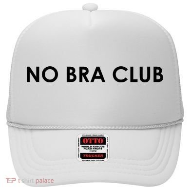 No Bra Club Hat