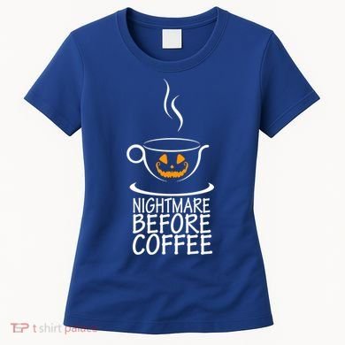 Nightmare Before Coffee Halloween Gift Women's T-Shirt