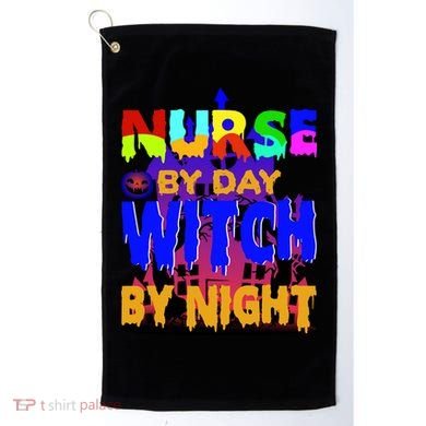 Nurse By Day Witch By Night Golf Towel