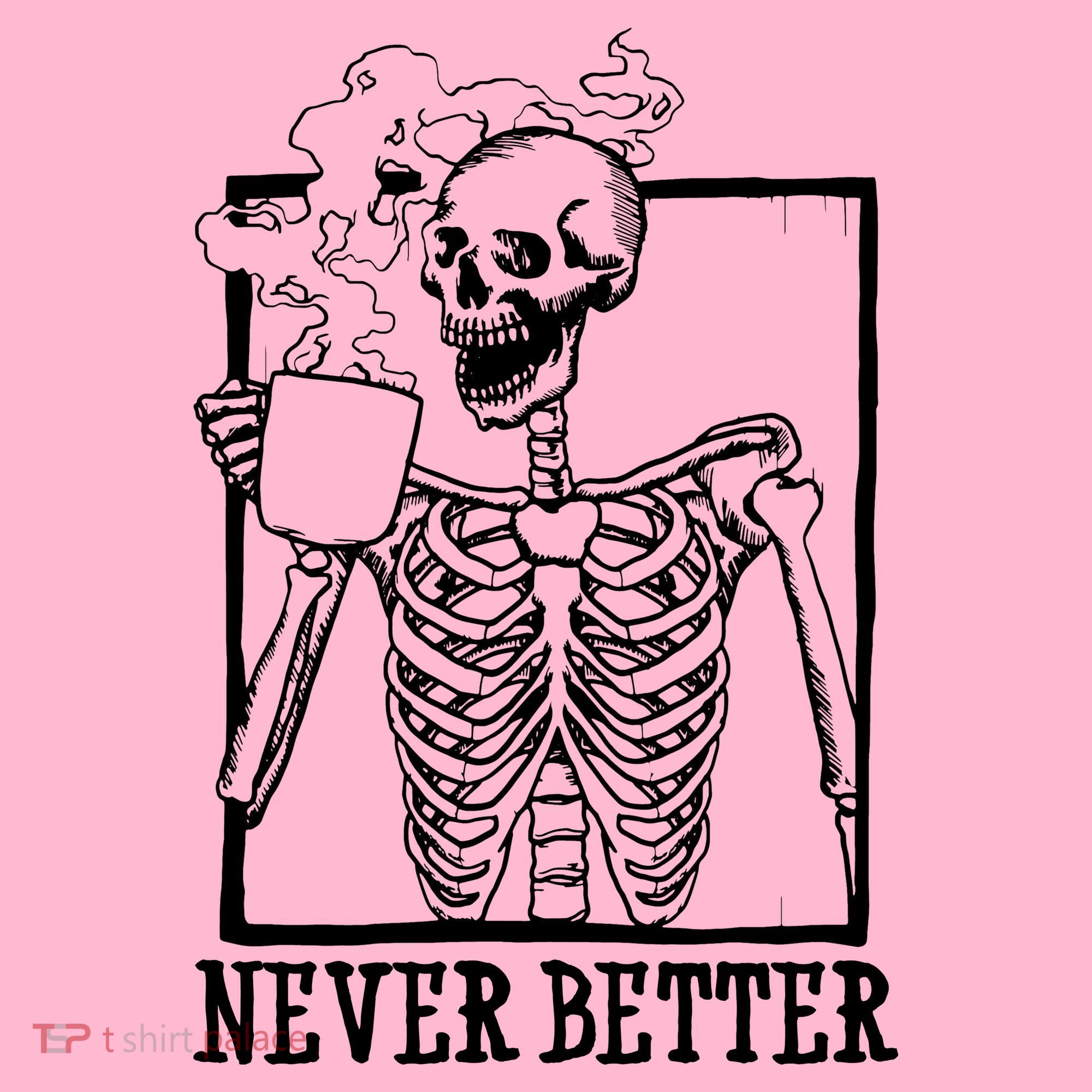 Never Better Funny Skeleton Coffee Coaster
