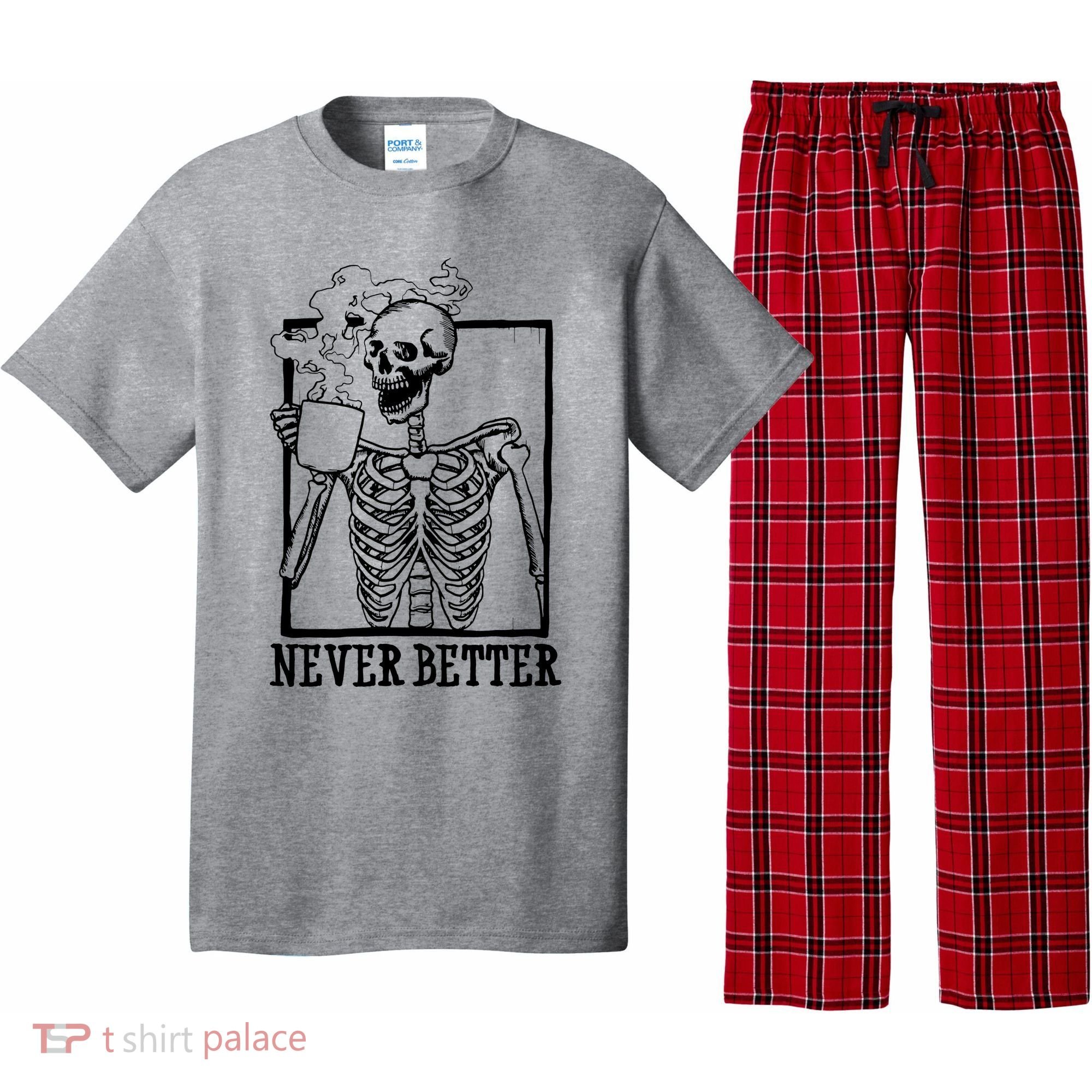 Never Better Funny Skeleton Coffee Pajama Set