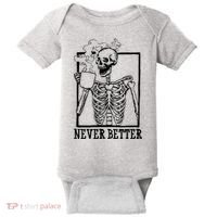 Never Better Funny Skeleton Coffee Baby Bodysuit thumb 0