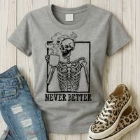 Never Better Funny Skeleton Coffee Women's T-Shirt thumb 3