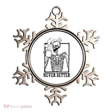 Never Better Funny Skeleton Coffee Ornament