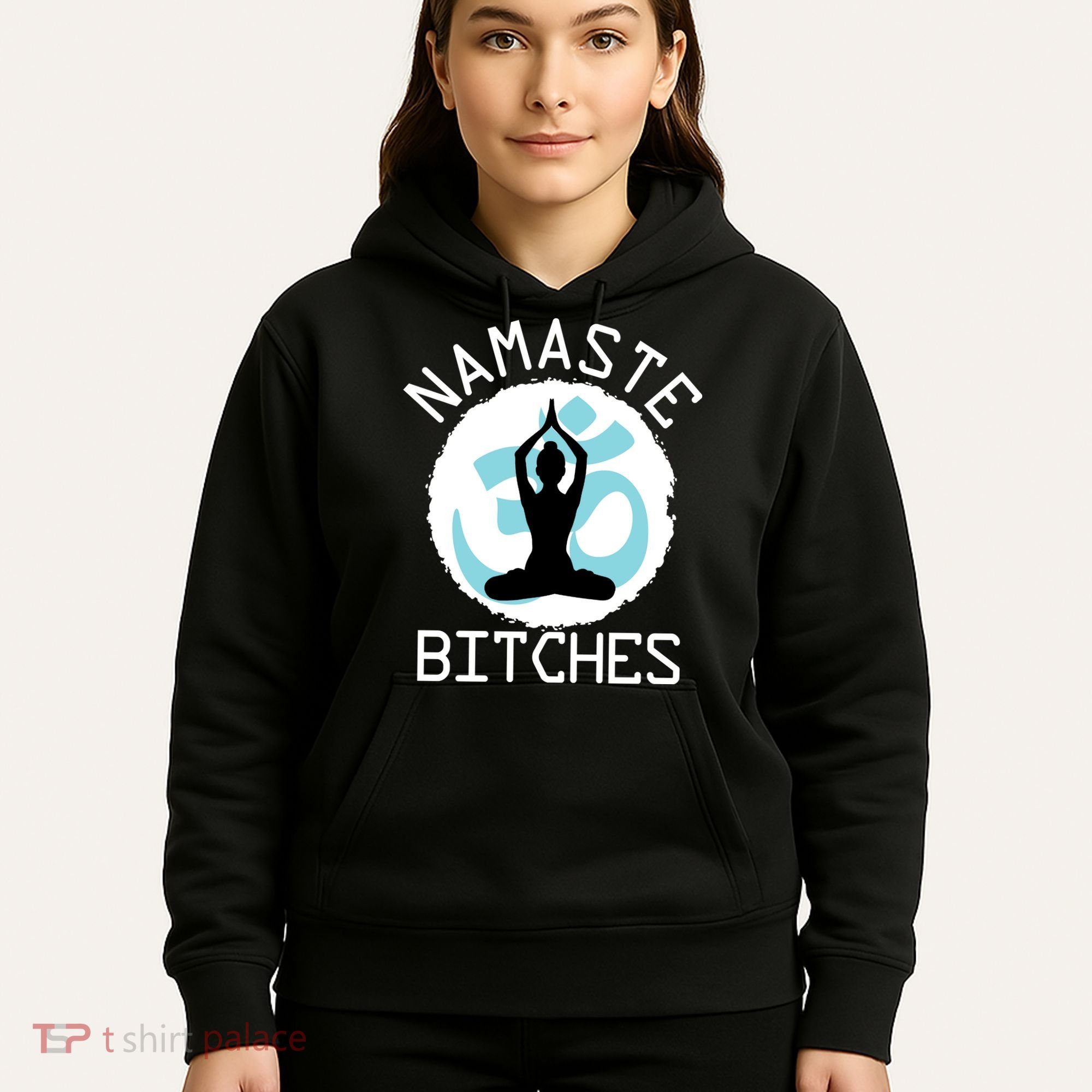 Namaste Bitches Funny Yoga Hoodie