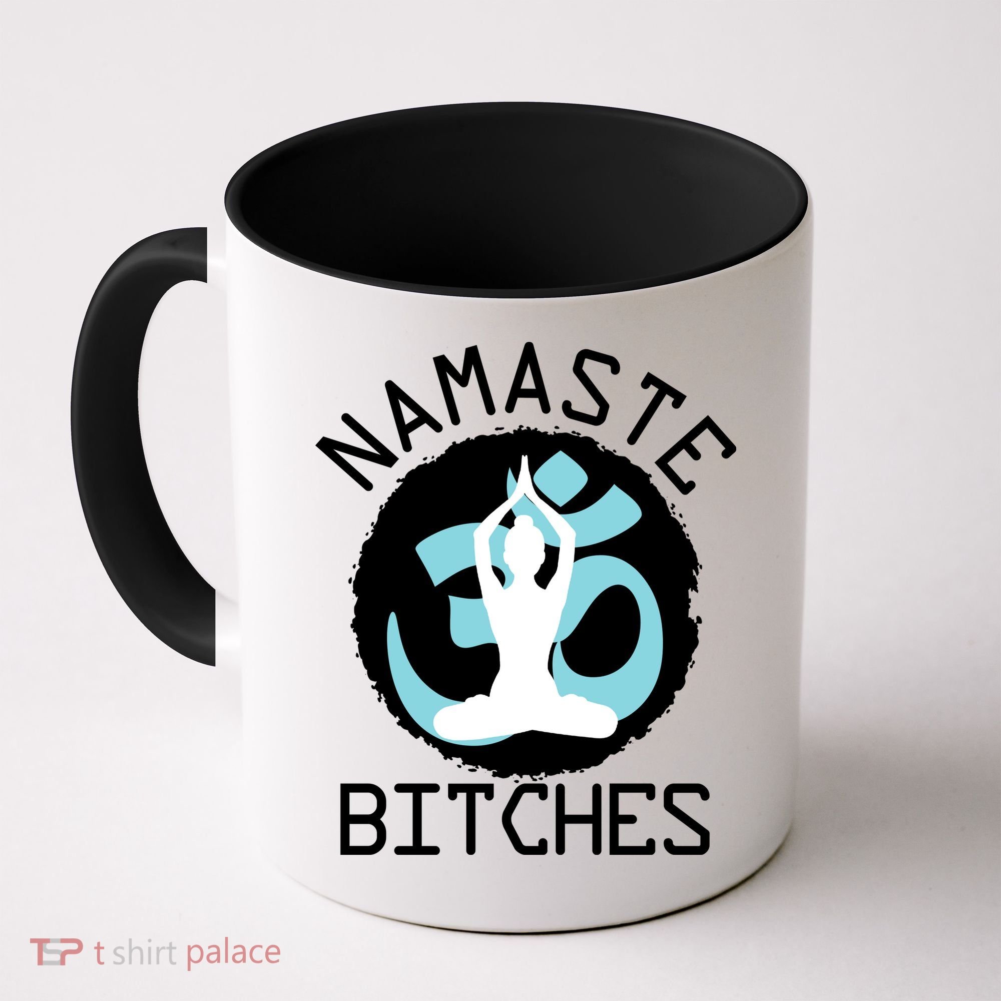 Namaste Bitches Funny Yoga Coffee Mug