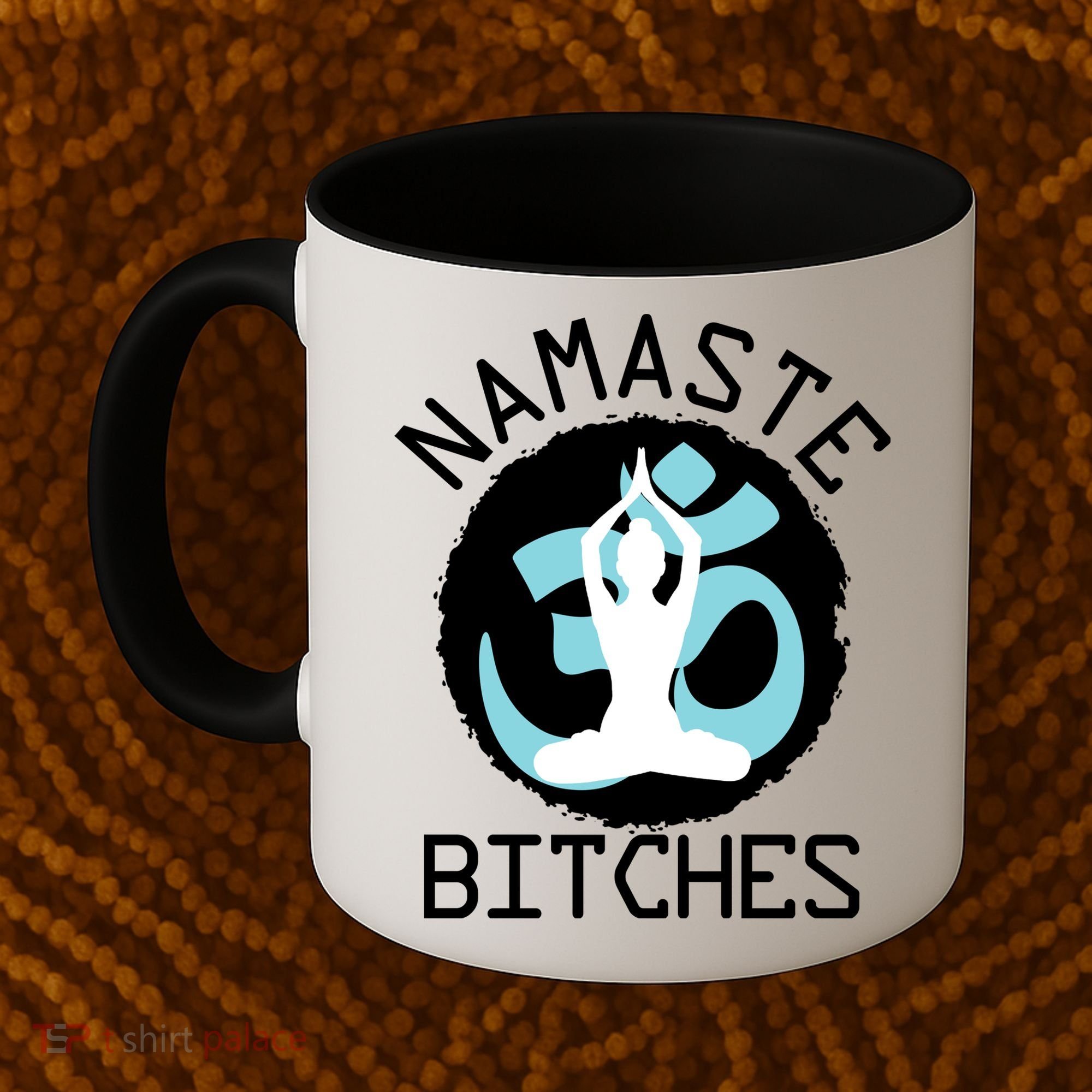 Namaste Bitches Funny Yoga Coffee Mug