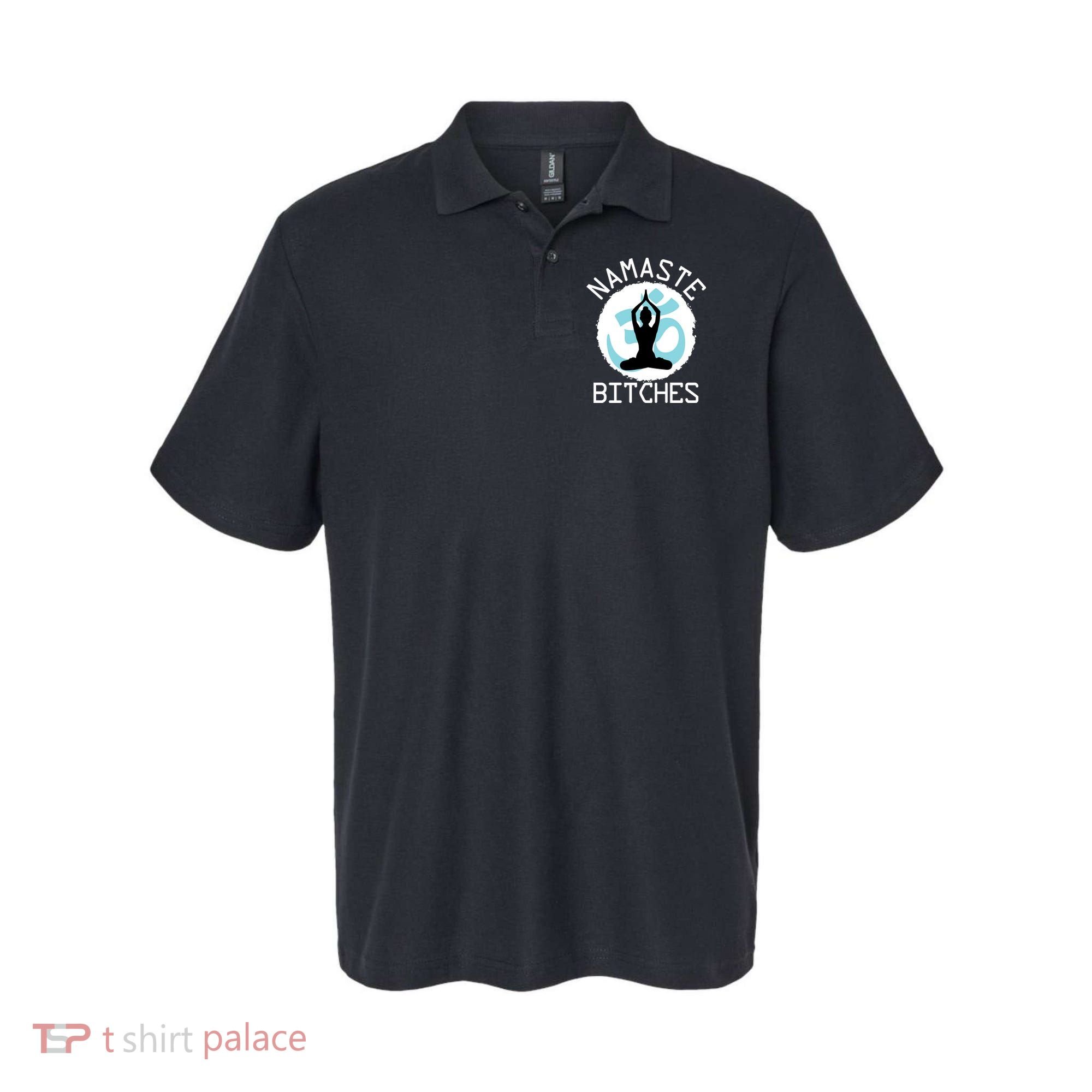 Namaste Bitches Funny Yoga Polo