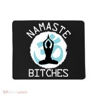 Namaste Bitches Funny Yoga Mousepad thumb 0