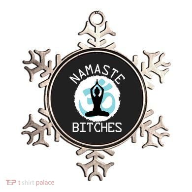 Namaste Bitches Funny Yoga Ornament