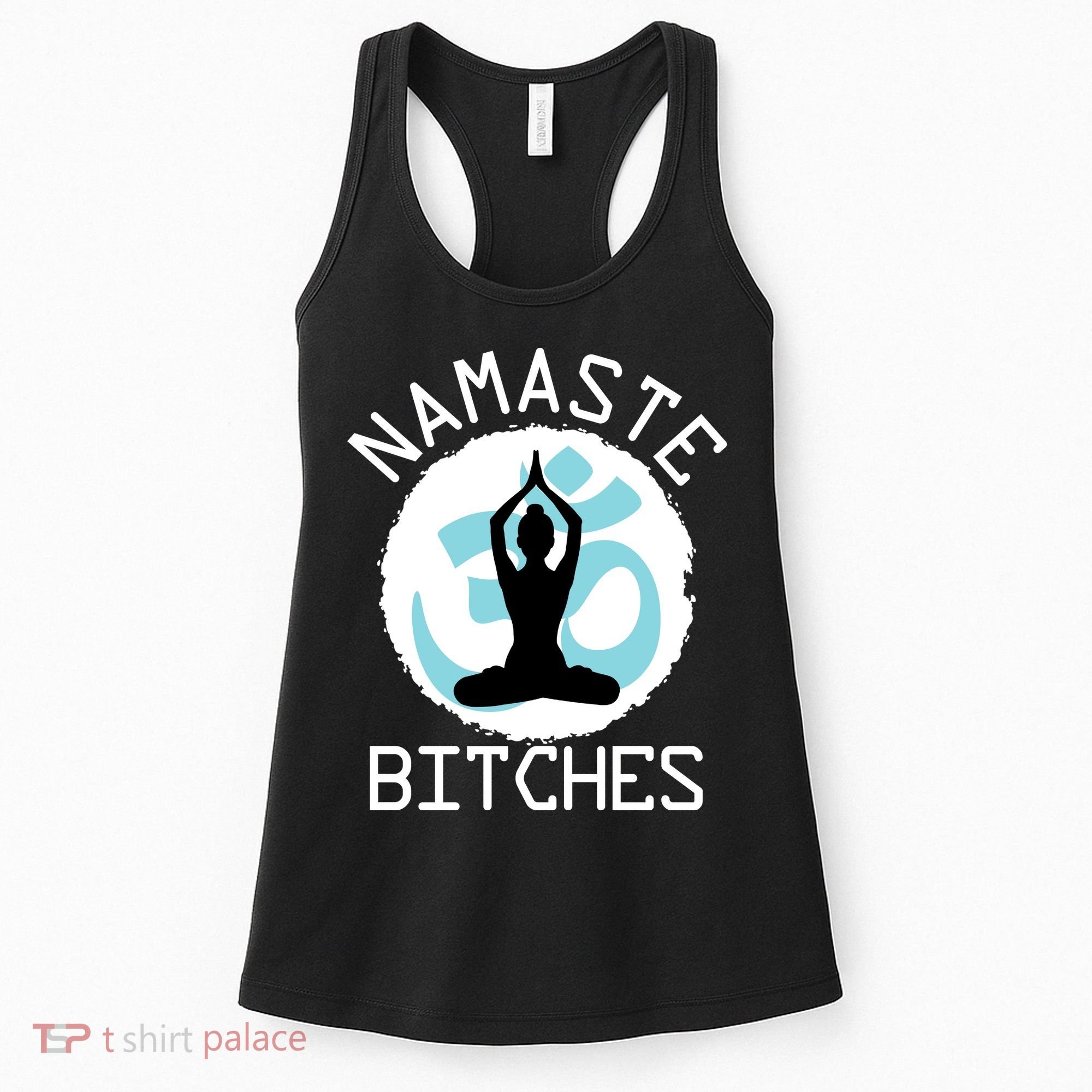 Namaste Bitches Funny Yoga Women's Tank Top