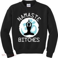 Namaste Bitches Funny Yoga Kids Sweatshirt thumb 0