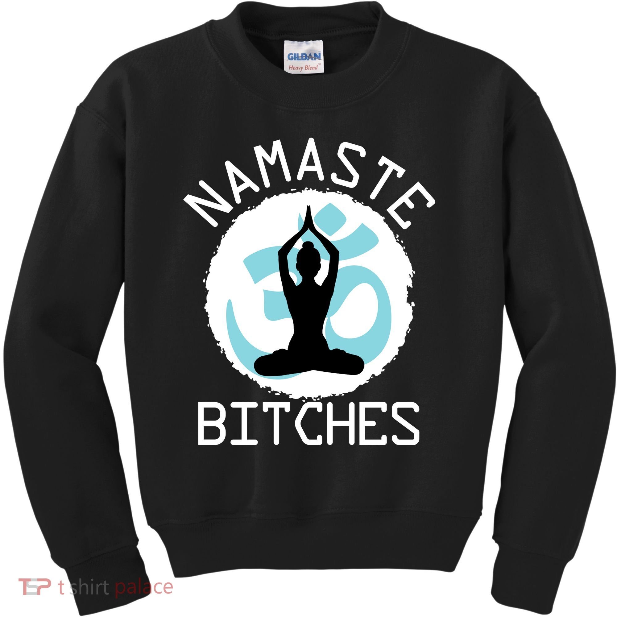 Namaste Bitches Funny Yoga Kids Sweatshirt